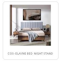 COS- ELAYNE BED  NIGHT STAND